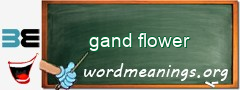 WordMeaning blackboard for gand flower